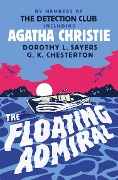 Cover-Bild zum Titel 'The Floating Admiral' von 'Agatha Christie, Dorothy L. Sayers, Gilbert Keith Chesterton'