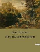 Cover-Bild zum Titel 'Marquise von Pompadour' von 'Dora Duncker'