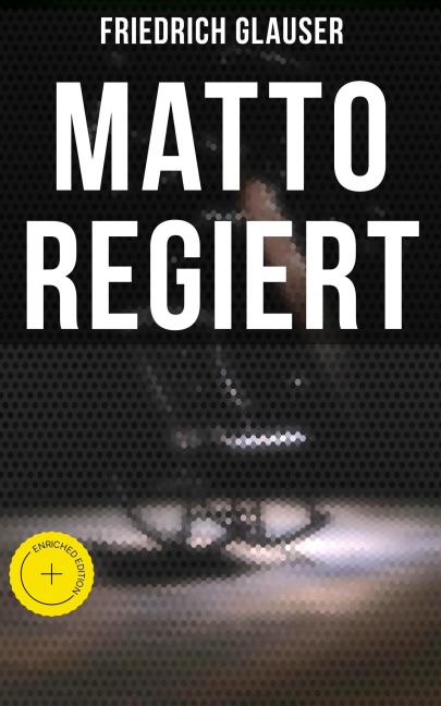 Matto regiert - Friedrich Glauser