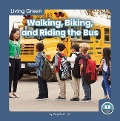 Walking, Biking, and Riding the Bus - Meg Gaertner