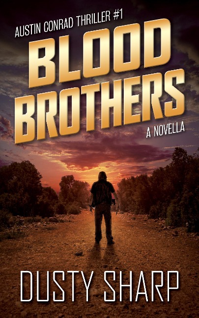 Blood Brothers (Austin Conrad, #1) - Dusty Sharp