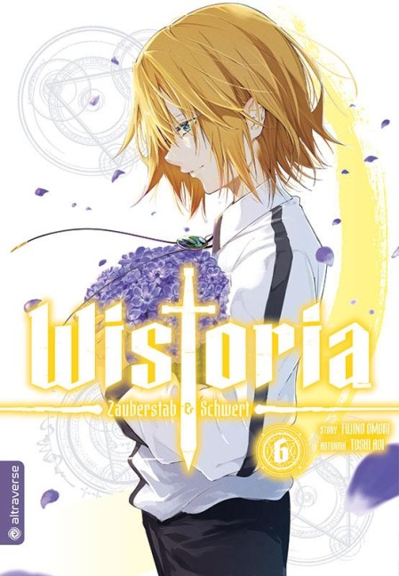 Wistoria - Zauberstab & Schwert 06 - Fujino Oomori, Toshi Aoi