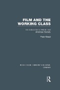Cover-Bild zum Titel 'Film and the Working Class' von 'Peter Stead'