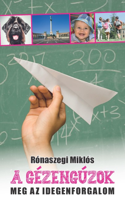 A gézengúzok meg az idegenforgalom - Rónaszegi Miklós