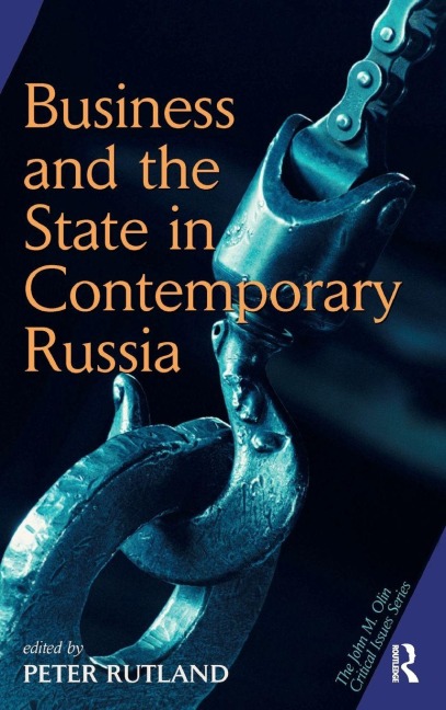 Business And State In Contemporary Russia - Peter Rutland
