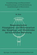 Cover-Bild zum Titel 'Respiratorischer Flüssigkeits- und Wärmeverlust des Säuglings und Kleinkindes bei künstlicher Beatmung' von 'W. Dick'