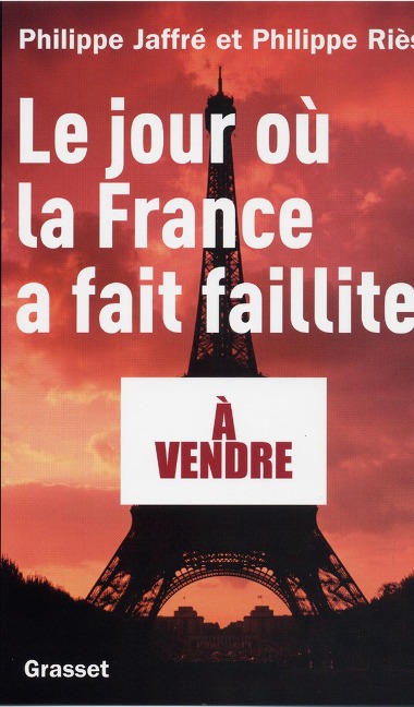 Le jour où la France a fait faillite - Philippe Riès, Philippe Jaffré