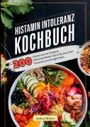 Cover-Bild zum Titel 'Histaminintoleranz Kochbuch- 200 histaminarme Rezepte' von 'Andrea Winter'
