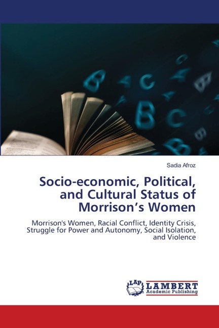 Socio-economic, Political, and Cultural Status of Morrison's Women - Sadia Afroz