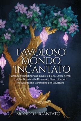 Favoloso Mondo Incantato - Mondo Incantato
