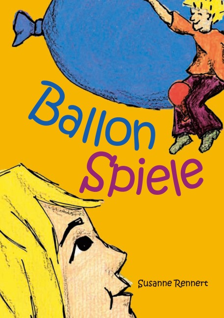 Ballonspiele - Susanne Rennert