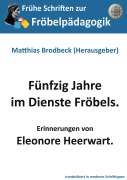 Cover-Bild zum Titel 'Fünfzig Jahre im Dienste Fröbels' von 'Eleonore Heerwart'