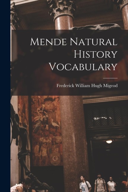 Mende Natural History Vocabulary - Frederick William Hugh Migeod