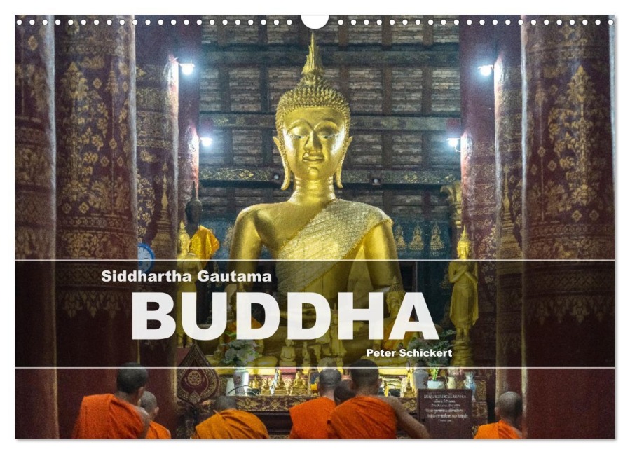 Siddhartha Gautama - Buddha (Wandkalender 2026 DIN A3 quer), CALVENDO Monatskalender - Peter Schickert