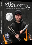 Cover-Bild zum Titel 'Ku¿stenglut: Das große Buch für den Kamadogrill' von 'Sascha Lotzmann'