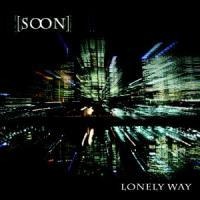 Lonely way - Soon