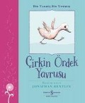 Cirkin Ördek Yavrusu - Bir Varmis Bir Yokmus - Hans Christian Andersen