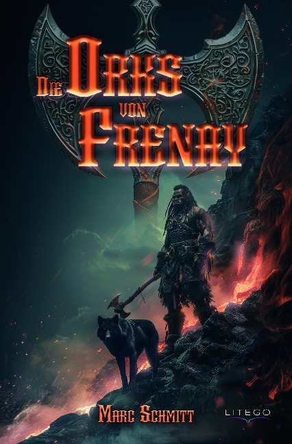 Die Orks von Frenay - Marc Schmitt