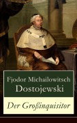 Cover-Bild zum Titel 'Der Großinquisitor' von 'Fjodor Michailowitsch Dostojewski'
