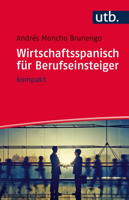 Wirtschaftsspanisch für Berufseinsteiger - Andrés Moncho Brunengo