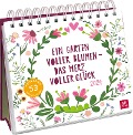 Postkartenkalender 2024: Ein Garten voller Blumen - das Herz voller Glück - 