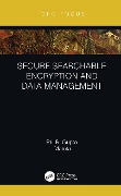 Cover-Bild zum Titel 'Secure Searchable Encryption and Data Management' von 'Brij B. Gupta, Mamta'