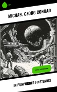 Cover-Bild zum Titel 'In purpurner Finsternis' von 'Michael Georg Conrad'
