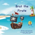 Brat the Pirate - Leslie Asbill Prichard