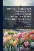 Cover-Bild zum Titel 'Nieuwe En Volkomene Engelsche En Nederduitsche Spraakkons. Evans, Verbeterd Door J. Van Bemmelon' von 'Edward Evans'