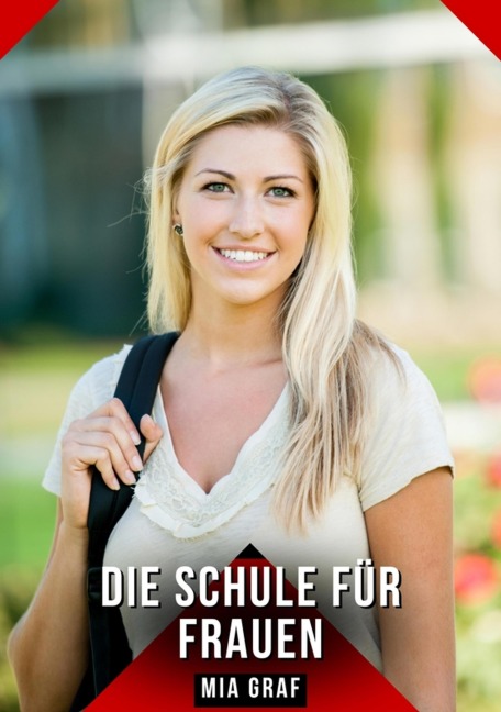 Die Schule für Frauen - Mia Graf