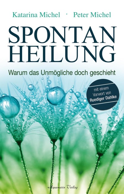 Spontanheilung - Peter Michel, Katarina Michel