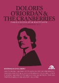Cover-Bild zum Titel 'Dolores O'Riordan & the Cranberries. Parole di una star riluttante. Testi commentati' von 'Daniele Lucchini'