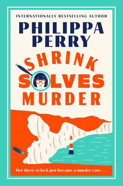Shrink Solves Murder - Philippa Perry