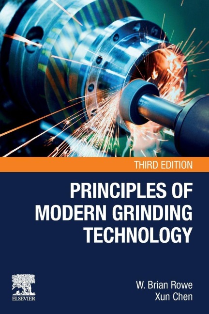 Principles of Modern Grinding Technology - W. Brian Rowe, Xun Chen