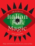 The World of Italian Folk Magic - Rose Inserra