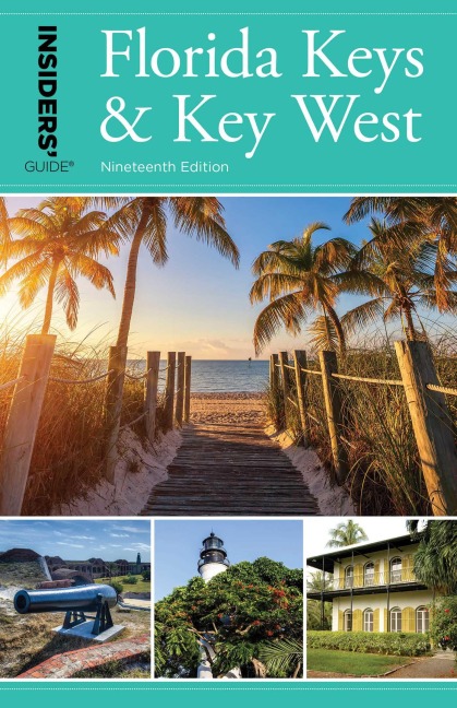 Insiders' Guide® to Florida Keys & Key West - Juliet Dyal Gray