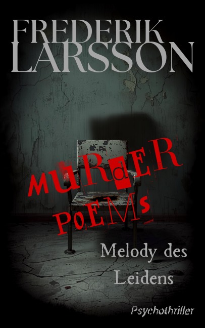 Murder Poems - Melody des Leidens - Frederik Larsson
