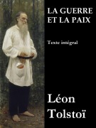 Cover-Bild zum Titel 'La Guerre et la Paix (Texte intégral)' von 'Léon Tolstoï'