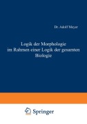 Cover-Bild zum Titel 'Logik der Morphologie im Rahmen einer Logik der gesamten Biologie' von 'Adolf Meyer'