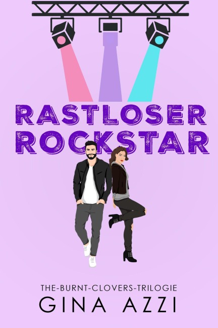Rastloser Rockstar (The-Burnt-Clovers-Trilogie, #3) - Gina Azzi