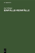 Cover-Bild zum Titel 'Einfälle-Reinfälle' von 'Kurt Richter'
