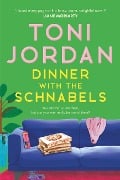 Cover-Bild zum Titel 'Dinner with the Schnabels' von 'Toni Jordan'