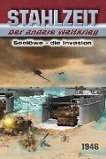 Stahlzeit, Band 11: Seelöwe - Die Invasion - Tom Zola