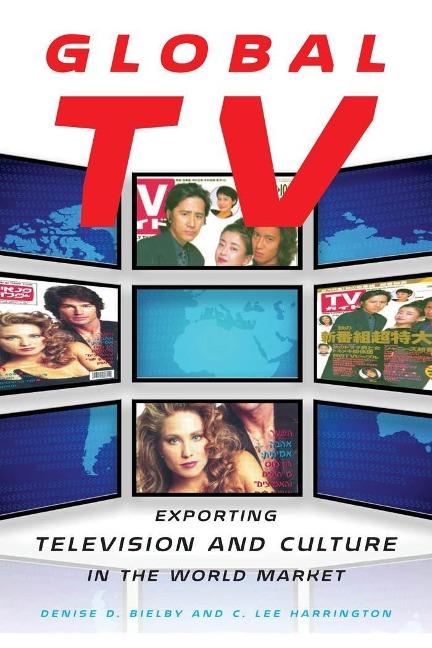 Global TV - Denise D. Bielby, C. Lee Harrington