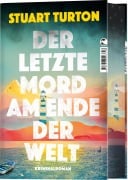 Der letzte Mord am Ende der Welt - Stuart Turton