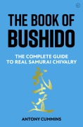 Cover-Bild zum Titel 'The Book of Bushido' von 'Antony Cummins'