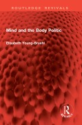 Cover-Bild zum Titel 'Mind and the Body Politic' von 'Elisabeth Young-Bruehl'