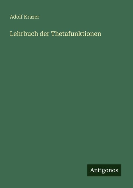 Lehrbuch der Thetafunktionen - Adolf Krazer