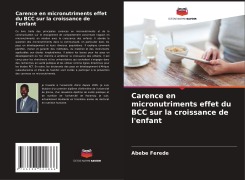 Cover-Bild zum Titel 'Carence en micronutriments effet du BCC sur la croissance de l'enfant' von 'Abebe Ferede'