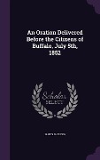 Cover-Bild zum Titel 'An Oration Delivered Before the Citizens of Buffalo, July 5th, 1852' von 'James Sheldon'